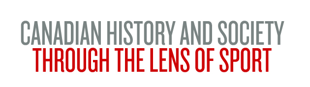 Canadian History and Society: Through the Lens of Sport